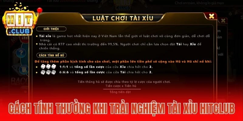 Cách tính thưởng khi trải nghiệm Tài Xỉu Hitclub