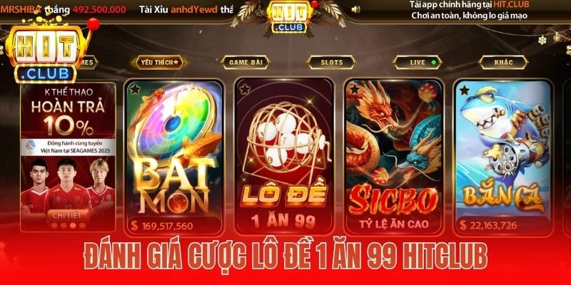 Đánh giá cược Lô đề 1 ăn 99 Hitclub