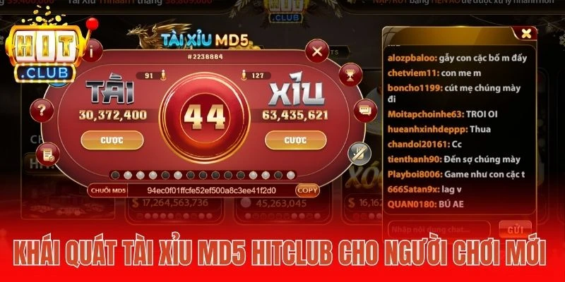 Khái quát Tài Xỉu MD5 Hitclub cho người chơi mới 