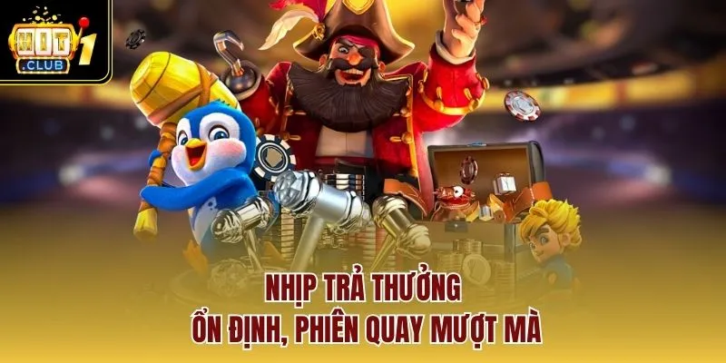 Nhịp trả thưởng ổn định, phiên quay mượt mà