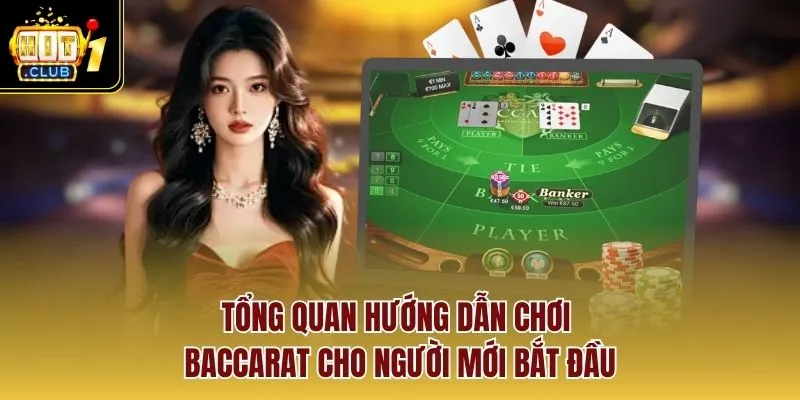 Tổng quan hướng dẫn chơi baccarat cho người mới bắt đầu